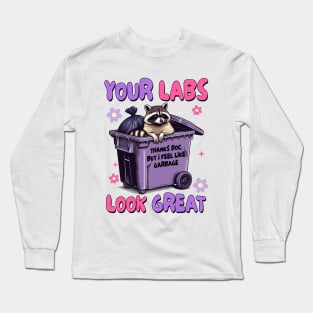 Chronic POTS EDS Invisible Illness Your Labs Look Great Long Sleeve T-Shirt